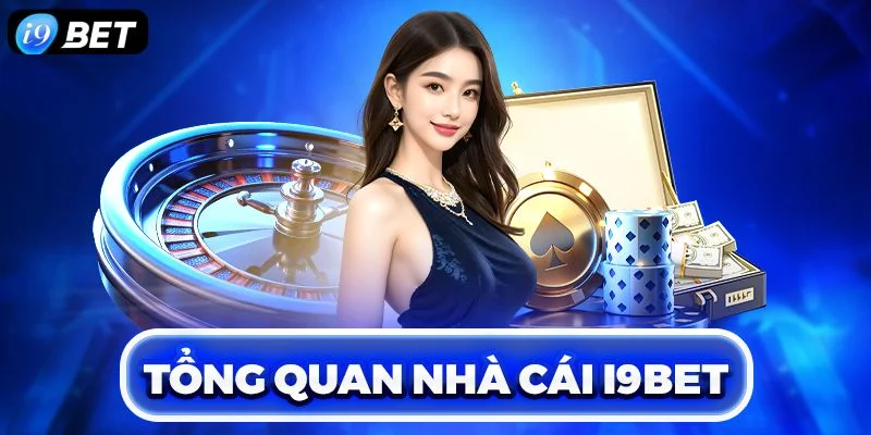 Nhà cái cá cược I9BET là thương hiệu cá cược được săn đón hàng đầu.
