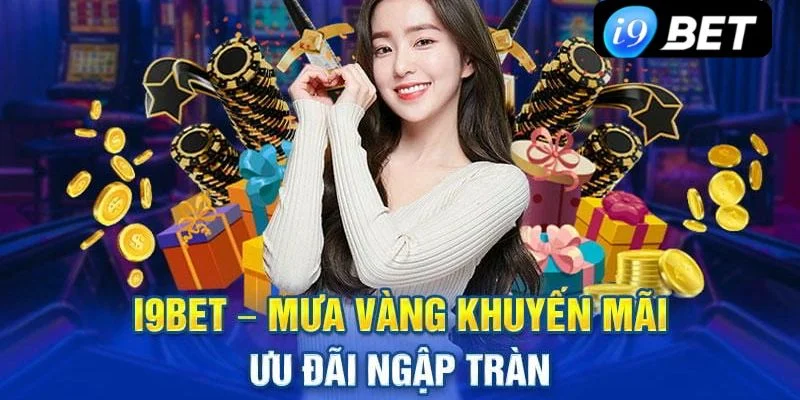 I9BET có rất nhiều ưu đãi tuyệt vời cho người chơi.